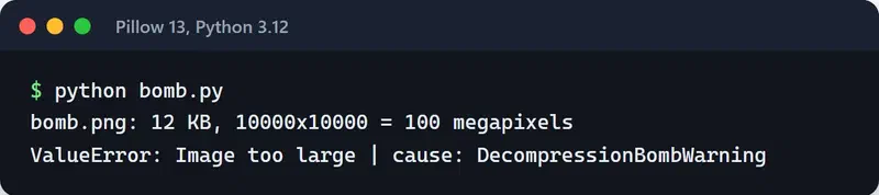 Output of bomb.py: a 12 KB, 100-megapixel PNG rejected with 'Image too large', caused by DecompressionBombWarning