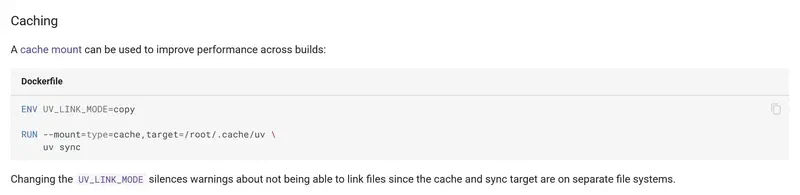 The Caching section of the uv docs: uv sync under RUN --mount=type=cache,target=/root/.cache/uv, and why UV_LINK_MODE=copy is set