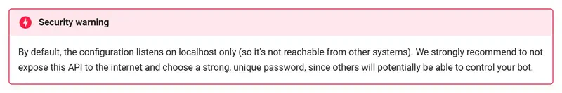 Security warning from the Freqtrade docs: don't expose the API to the internet and pick a strong, unique password