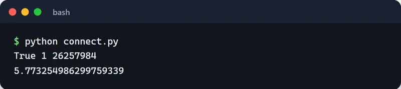 Output of python connect.py: True 1 and block number 26257984, then the balance in ETH